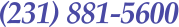 (231) 881-5600